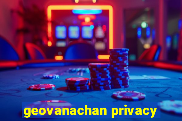 geovanachan privacy